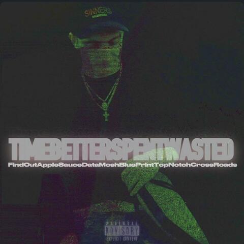 Time Better Spent Wasted