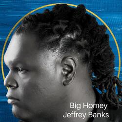 Spotlights Big Homey (feat. Jeffrey E. Banks)