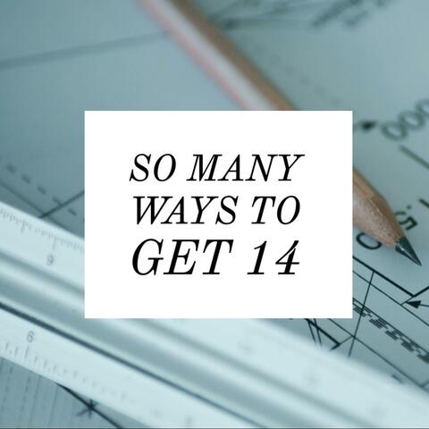 So Many Ways to Get 14 (feat. Dj Ejay SImms)