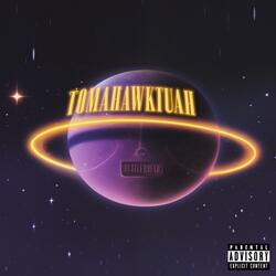 TOMAHAWKTUAH (feat. prod.myles)