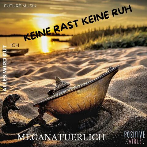 Keine Rast Keine Ruh
