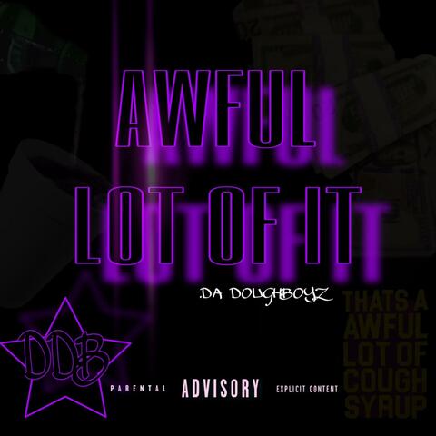 AWFUL LOT OF IT (feat. lilroach, Jgetmoney$ & Thatboyj)