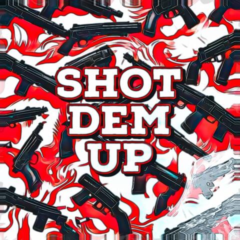 Shot dem Up (feat. Katalfa & Black Siyou)