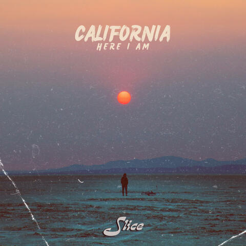 California, Here I Am