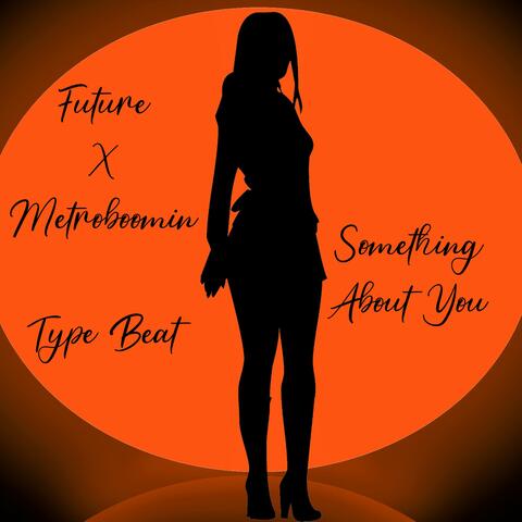 Future Metro Style Beat Something About you