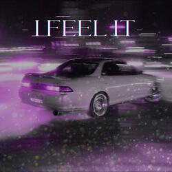 I Feel It