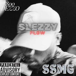 SLEZZY FLOW