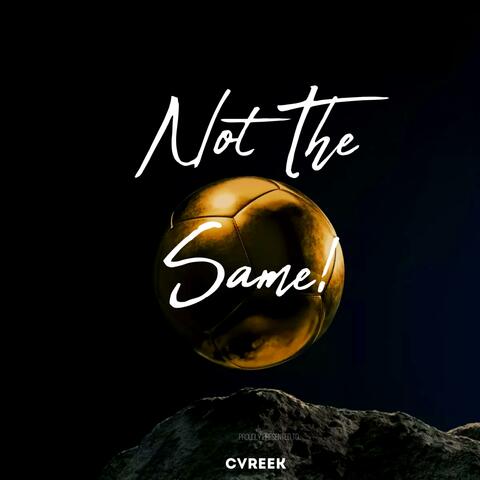 Not The Same