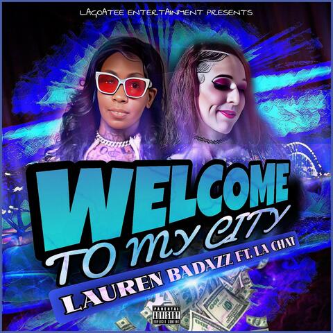 Welcome To My City (feat. La Chat)
