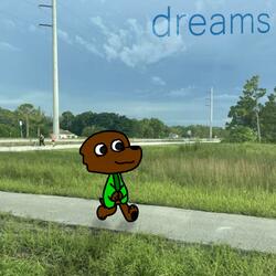 Dreams