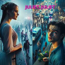 Juliet, Juliet