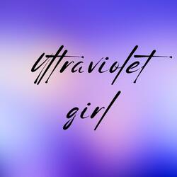 Ultraviolet Girl