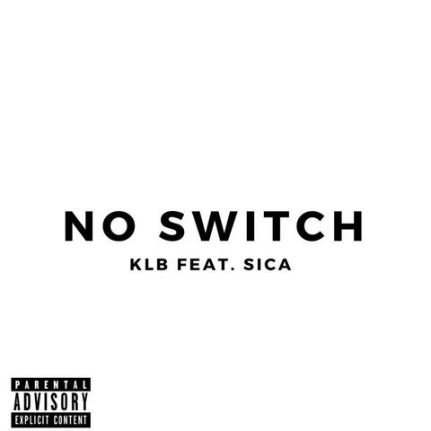 No Switch (feat. Sica)