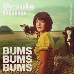 Bums! Bums! Bums! (feat. Ursula Blum)