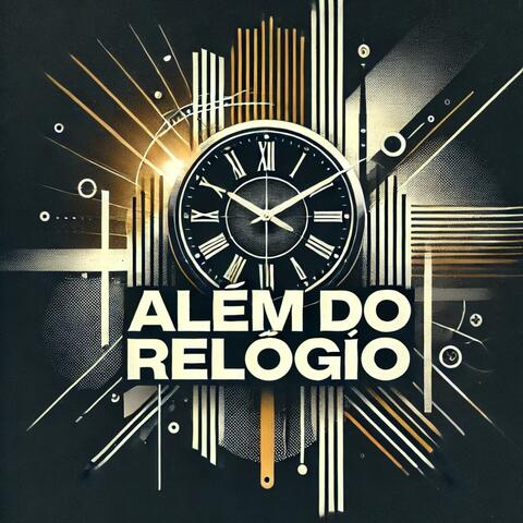 Além do Relógio
