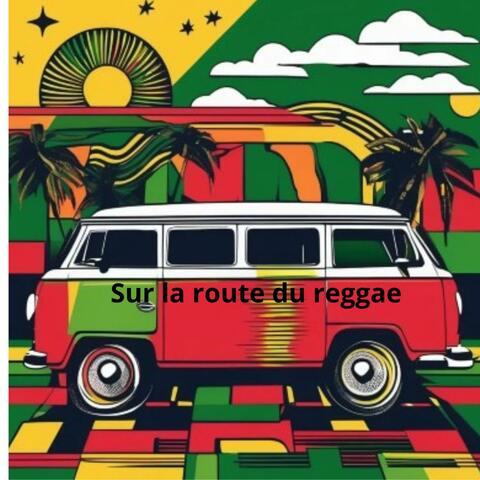 Sur la route du reggae