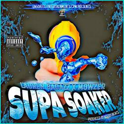 Supa Soaker (feat. Mowzer)