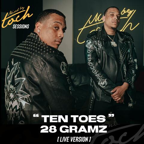 Mixed By Toch Sessions: Ten Toes (feat. 28Gramz) [Live Version]