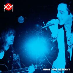 What You Deserve