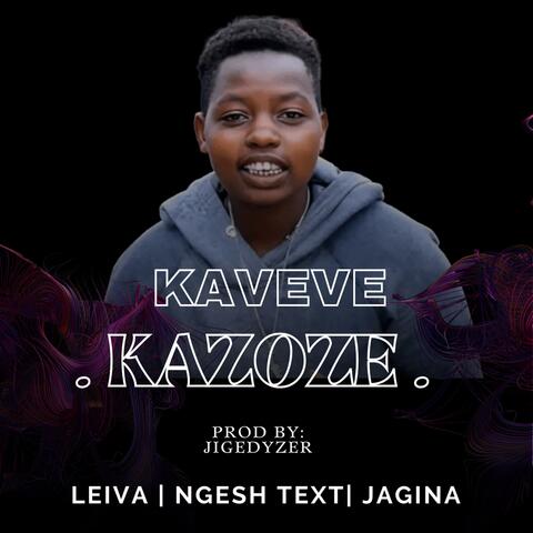 Kaveve Kazoze (feat. Ngesh & Jagina)