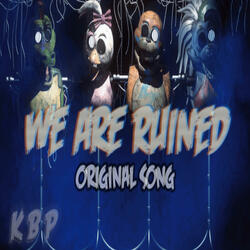 We Are Ruined