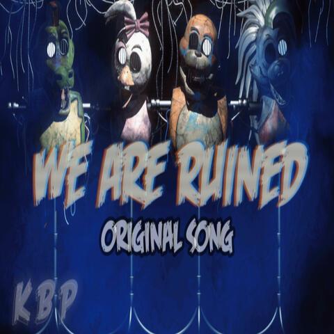 We Are Ruined