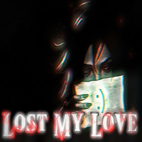 Lost My Love
