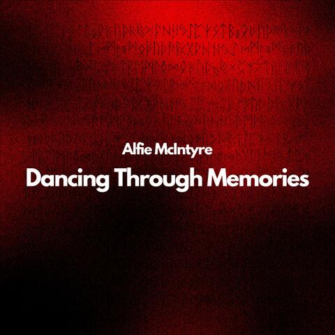 Dancing Through Memories