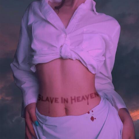 Slave In Heaven
