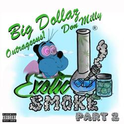 Exotic Smoke Pt. 2 (feat. Outrageous1 & Don Milly)