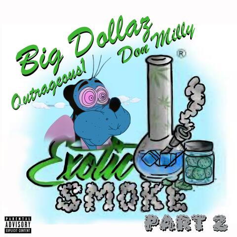 Exotic Smoke Pt. 2 (feat. Outrageous1 & Don Milly)