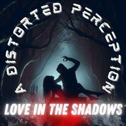 Love In The Shadows