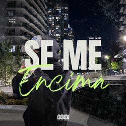 Se Me Encima