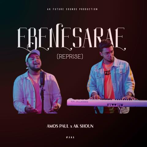 Ebenesarae (Reprise) (feat. AK Shoun)