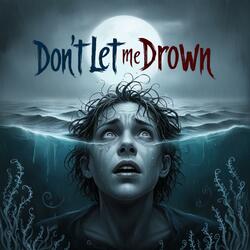 Don't Let Me Drown (feat. Aylius)