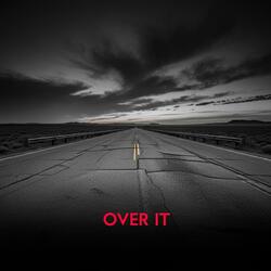 Over it