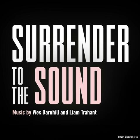 Surrender to the Sound (Original Score)