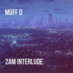 2 AM Interlude