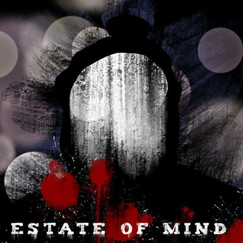 Estate of Mind