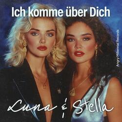 Ich komme über Dich (feat. Luna & Stella)