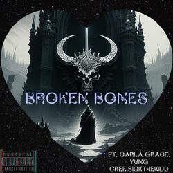 Broken Bones (feat. Carla Grace, Cree & SickTheKidd)