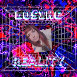 Losing Reality