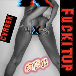 Fuck It Up (feat. CVREEK)