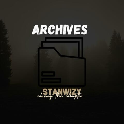 Archives (Closing the Chapter)