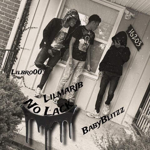 No Lack (feat. Lilmarjb & BabyBlitzz)