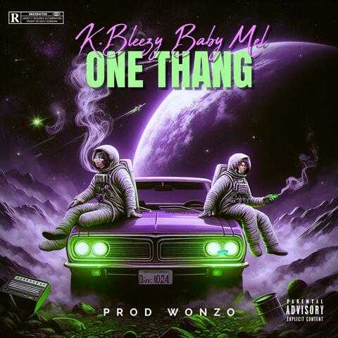 One Thang (feat. Baby Mel)