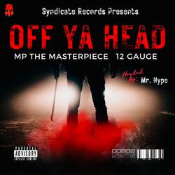 Off Ya Head (feat. 12 Gauge)