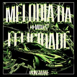 MELODIA DA FELICIDADE