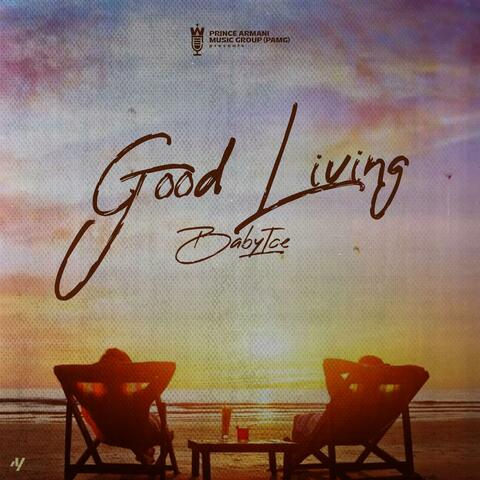 Good Living (feat. Babyice PAMG)