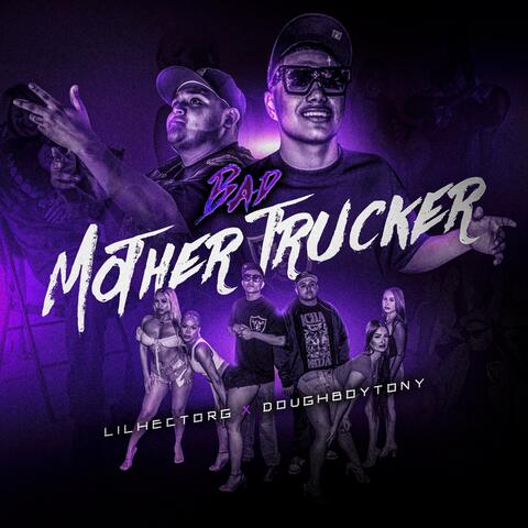 BadMotherTrucker (feat. Doughboy Tony)